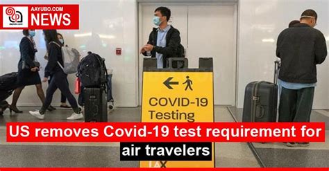 us dropped covid test requirement|Covid: US to drop test requirement for air travellers .